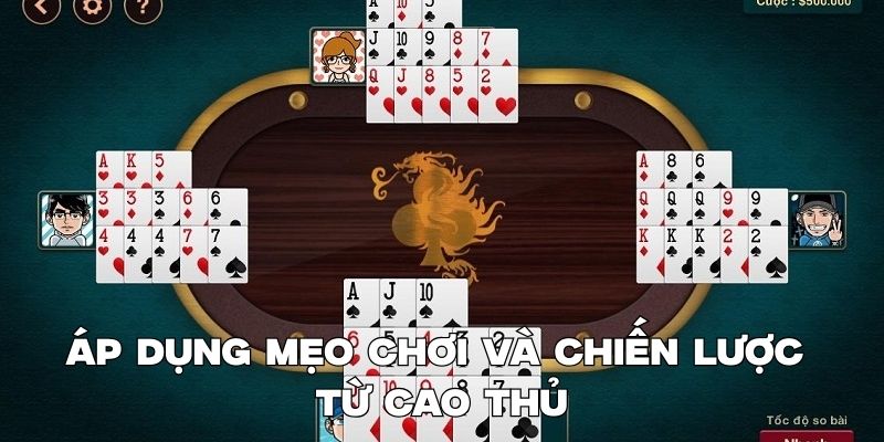 Áp dụng mẹo chơi và chiến lược từ cao thủ