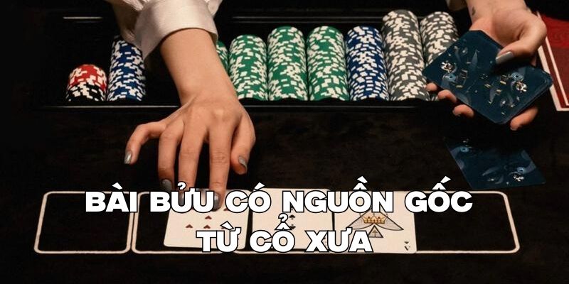 Tìm hiểu tổng quan và nguồn gốc của bài bửu