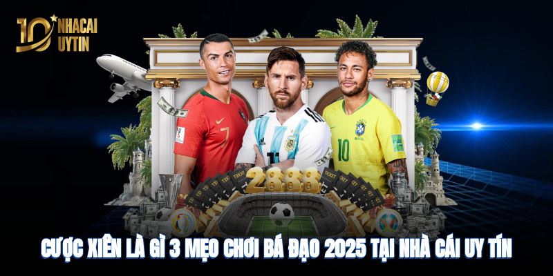 cuoc-xien-la-gi-3-meo-choi-ba-dao-2025-tai-nha-cai-uy-tin