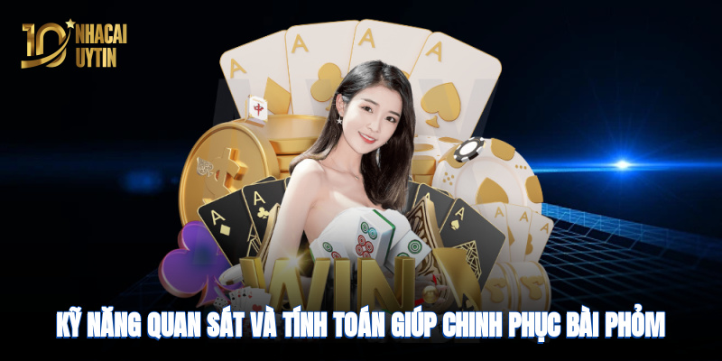 Kỹ năng quan sát và tính toán giúp chinh phục bài hiệu quả